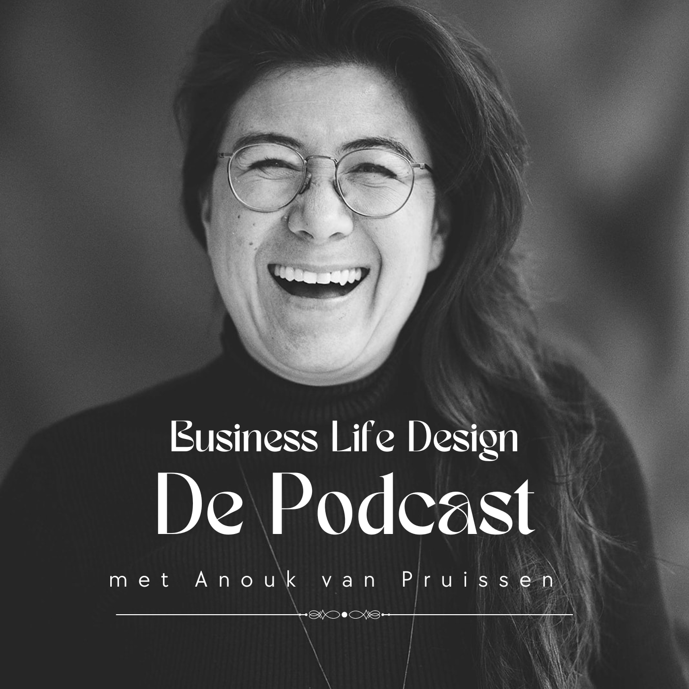 Business Life Design, de podcast met Anouk van Pruissen